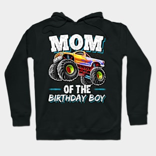 Mom of the Birthday Boy Monster Truck Birthday Novelty Hoodie